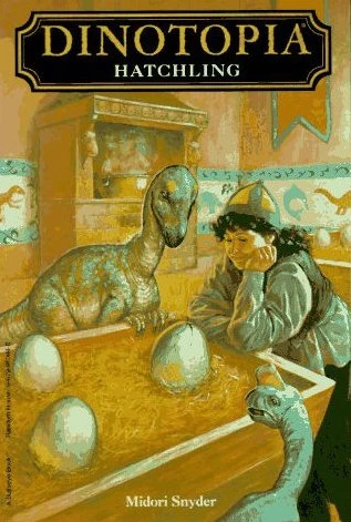 Hatchling (Dinotopia Digest Novels #3) by Midori Snyder