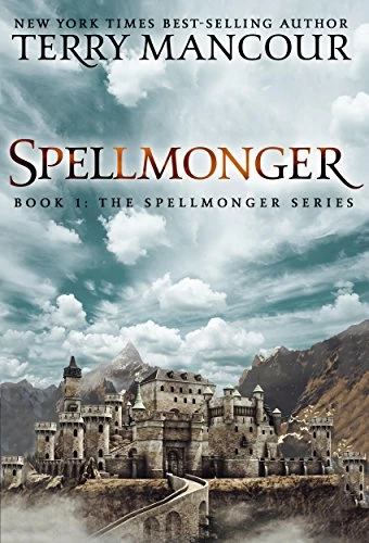 Spellmonger (The Spellmonger Series #1) by Terry Mancour