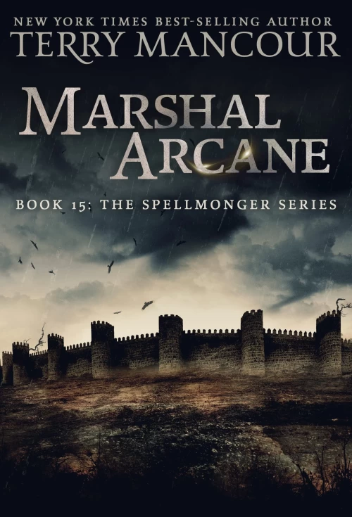 Marshal Arcane (The Spellmonger Series #15) by Terry Mancour
