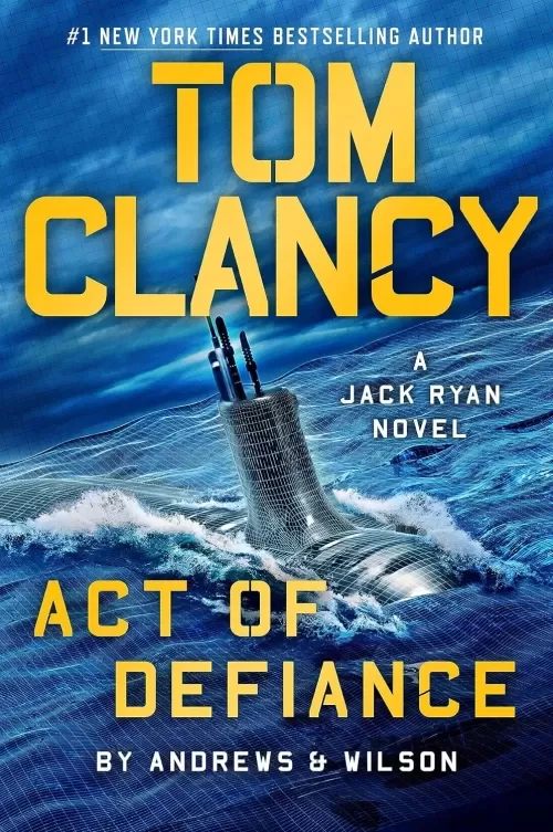 Tom Clancy Act of Defiance (Jack Ryan #24) by Jeffrey Wilson, Brian Andrews