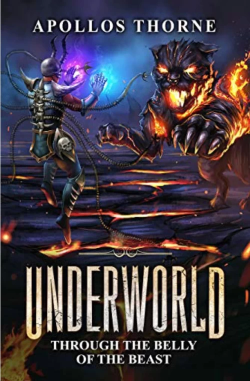 Through the Belly of the Beast (Underworld #2) by Apollos Thorne