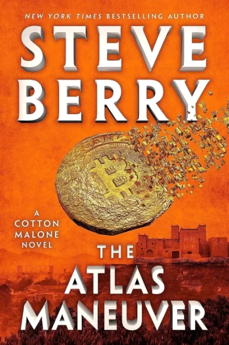 The Atlas Maneuver (Cotton Malone #18) by Steve Berry
