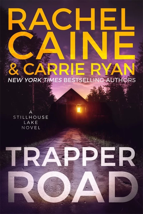 Trapper Road (Stillhouse Lake #6) by Rachel Caine, Carrie Ryan