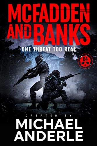 One Threat Too Real (McFadden and Banks #4) by Michael Anderle