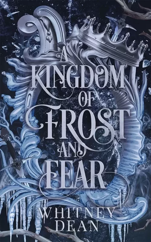 A Kingdom of Frost and Fear (The Four Kingdoms #2) by Whitney Dean