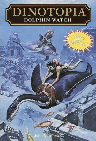 Dolphin Watch (Dinotopia Digest Novels #15) by John Vornholt