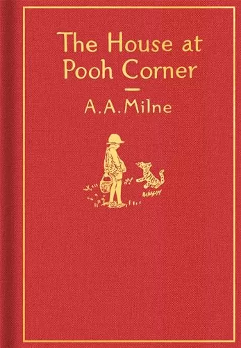 The House at Pooh Corner by A. A. Milne