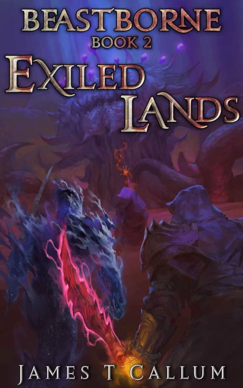 Exiled Lands (Beastborne Chronicles #2) by James T. Callum