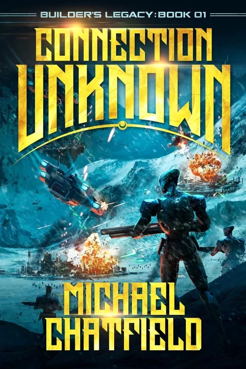 Connection Unknown (Builder's Legacy #1) by Michael Chatfield