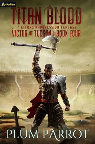 Titan Blood (Victor of Tucson #4) by Plum Parrot