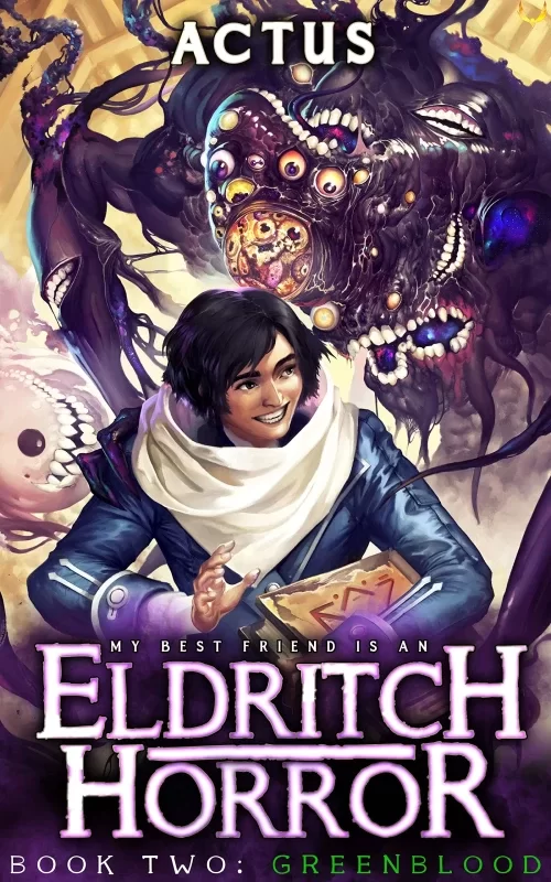 Greenblood (My Best Friend is an Eldritch Horror #2) by Actus