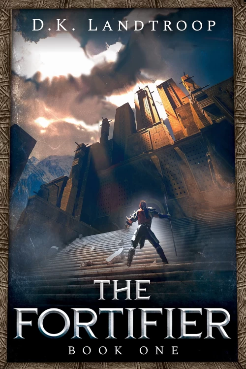 The Fortifier (The Fortifier #1) by D.K. Landtroop