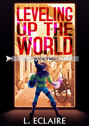 Leveling Up The World 2 (Leveling Up The World #2) by L. Eclaire