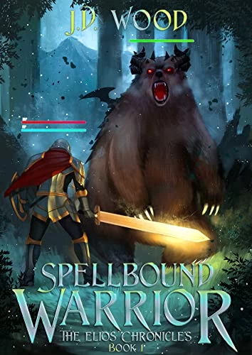 Spellbound Warrior (The Elios Chronicles #1) by J.D. Wood