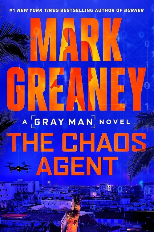 The Chaos Agent (Gray Man #13) by Mark Greaney