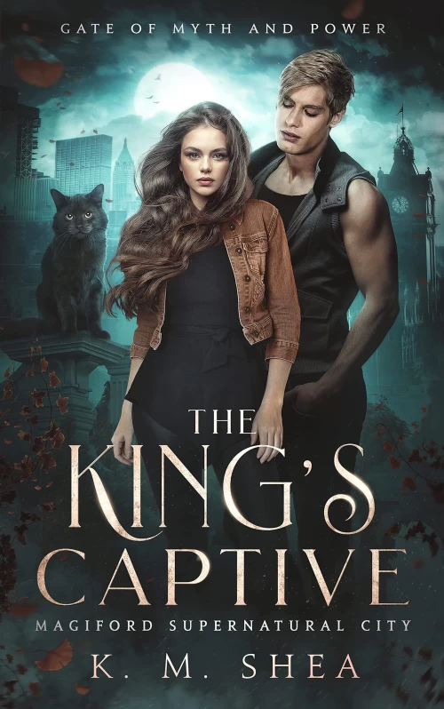The King's Captive (Gate of Myth and Power #1) by K.M. Shea