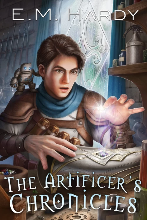 The Artificer’s Chronicles (The Artificer’s Chronicles #1) by E.M. Hardy