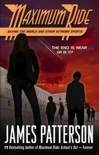 Saving the World and Other Extreme Sports (Maximum Ride #3) by James Patterson