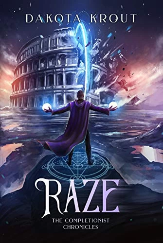 Raze (The Completionist Chronicles #4) by Dakota Krout