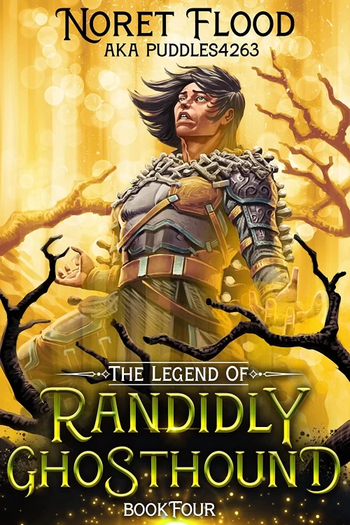 The Legend of Randidly Ghosthound 4 (The Legend of Randidly Ghosthound #4) by Noret Flood
