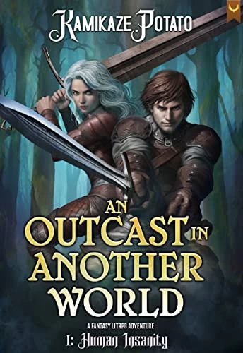 Human Insanity (An Outcast In Another World #1) by KamikazePotato