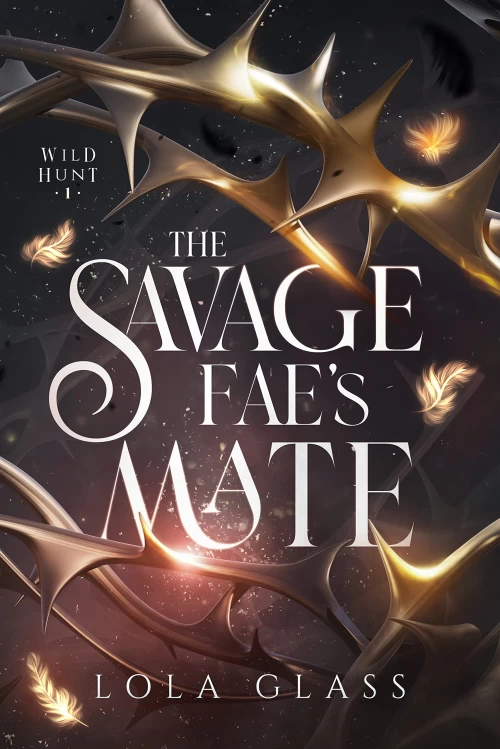 The Savage Fae's Mate (Wild Hunt #1) by Lola Glass