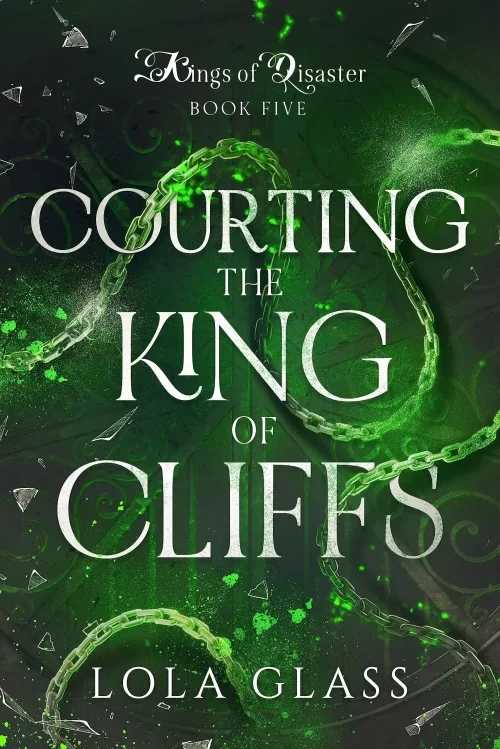 Courting the King of Cliffs (Kings of Disaster #5) by Lola Glass