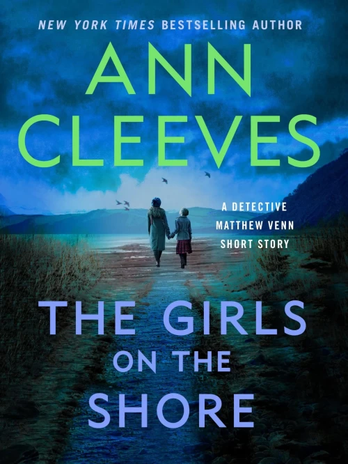The Girls on the Shore (Two Rivers #2.5) by Ann Cleeves