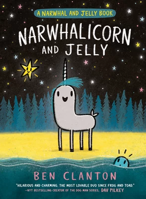 Narwhalicorn and Jelly (Narwhal and Jelly #7) by Ben Clanton