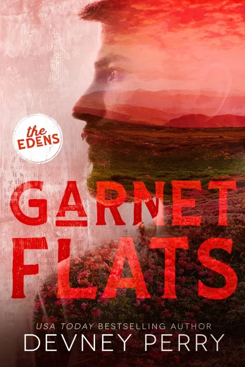 Garnet Flats (The Edens #3) by Devney Perry