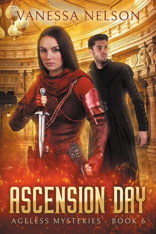Ascension Day (Ageless Mysteries #6) by Vanessa Nelson