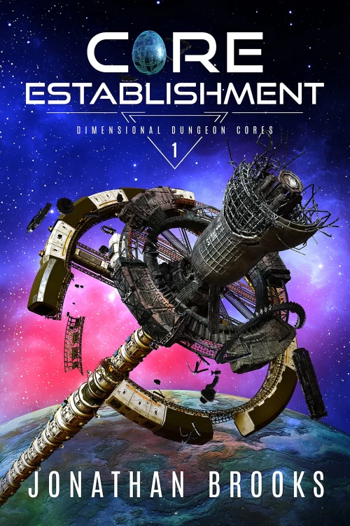 Core Establishment (Dimensional Dungeon Cores #1) by Jonathan Brooks
