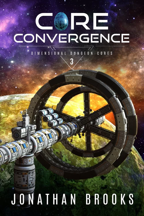 Core Convergence (Dimensional Dungeon Cores #3) by Jonathan Brooks
