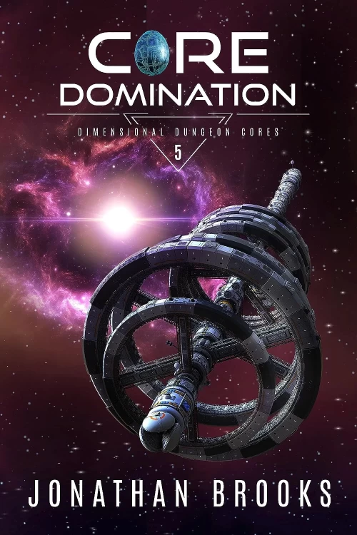 Core Domination (Dimensional Dungeon Cores #5) by Jonathan Brooks