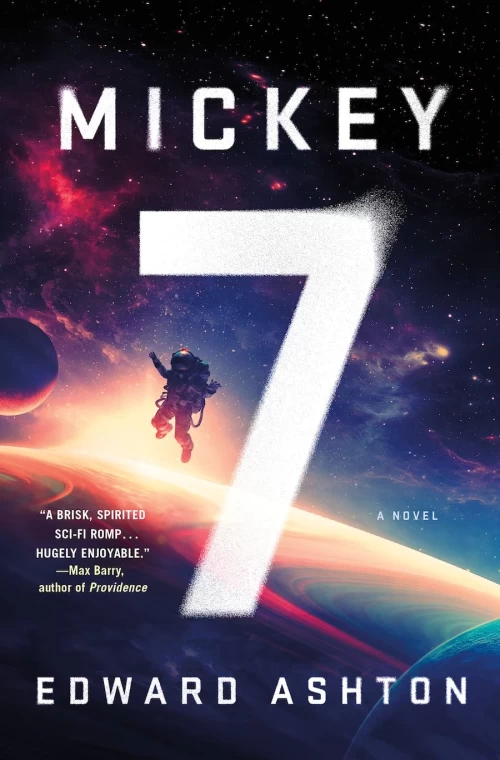 Mickey7 (Mickey7 #1) by Edward Ashton