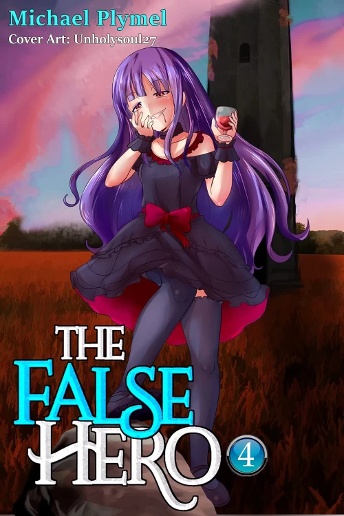 The False Hero, Volume 4 (The False Hero #4) by Michael Plymel