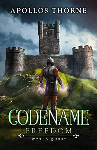 World Quest (Codename: Freedom #3) by Apollos Thorne