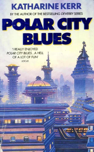 Polar City Blues (Polar City #1) by Katharine Kerr