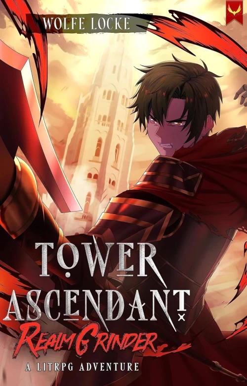 Tower Ascendant (Realm Grinder #3) by Wolfe Locke