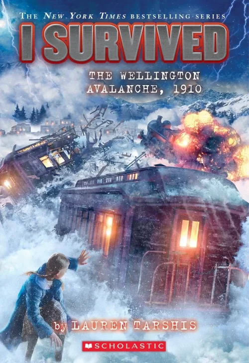 I Survived the Wellington Avalanche, 1910 (I Survived #22) by Lauren Tarshis