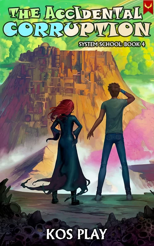 The Accidental Corruption (System School #4) by Kos Play