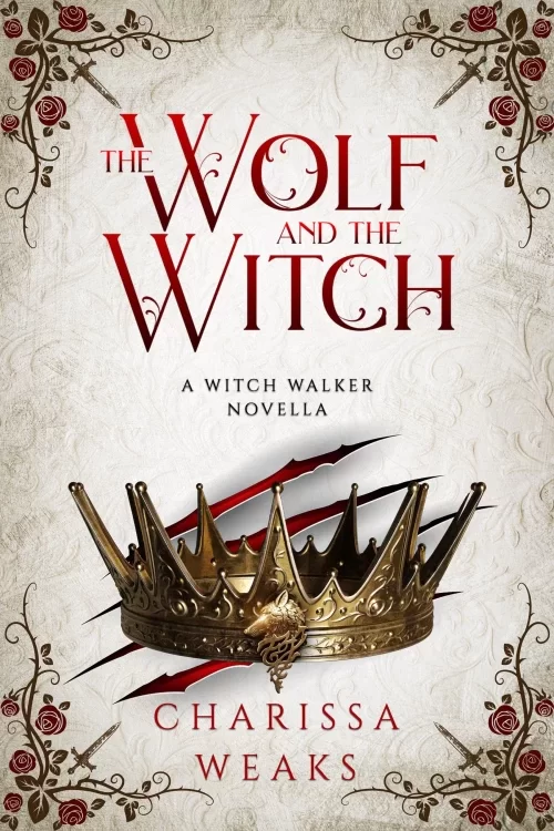 The Wolf and the Witch (Witch Walker #3) by Charissa Weaks