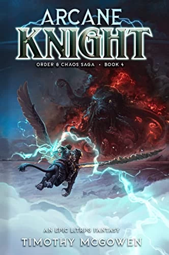 Arcane Knight 4 (Order & Chaos #4) by Timothy McGowen