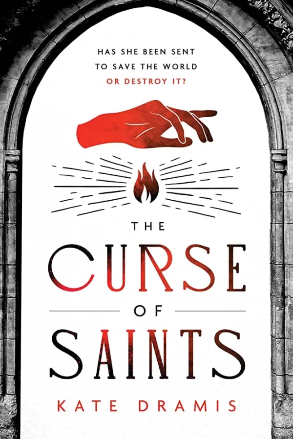 The Curse of Saints (The Curse of Saints #1) by Kate Dramis