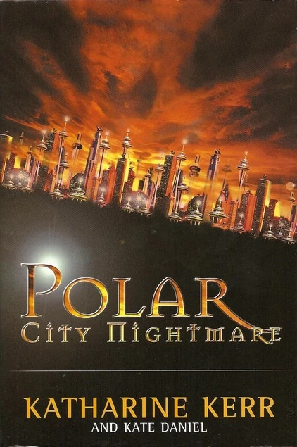 Polar City Nightmare (Polar City #2) by Katharine Kerr, Kate Daniel
