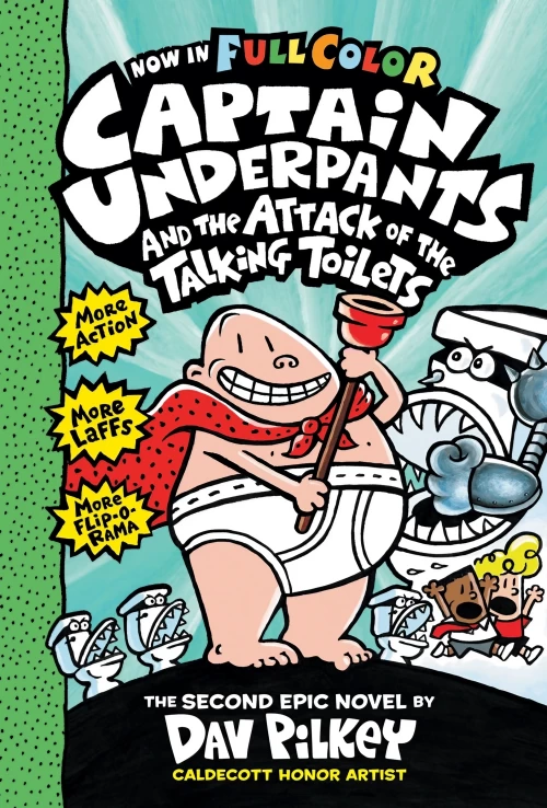 Captain Underpants and the Attack of the Talking Toilets (Captain Underpants #2) by Dav Pilkey