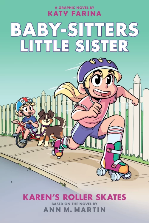 Karen's Roller Skates (Baby-Sitters Little Sister Graphic Novels #2) by Ann M. Martin