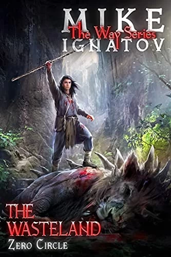 The Wasteland. Zero Circle (The Way #1) by Mike Ignatov