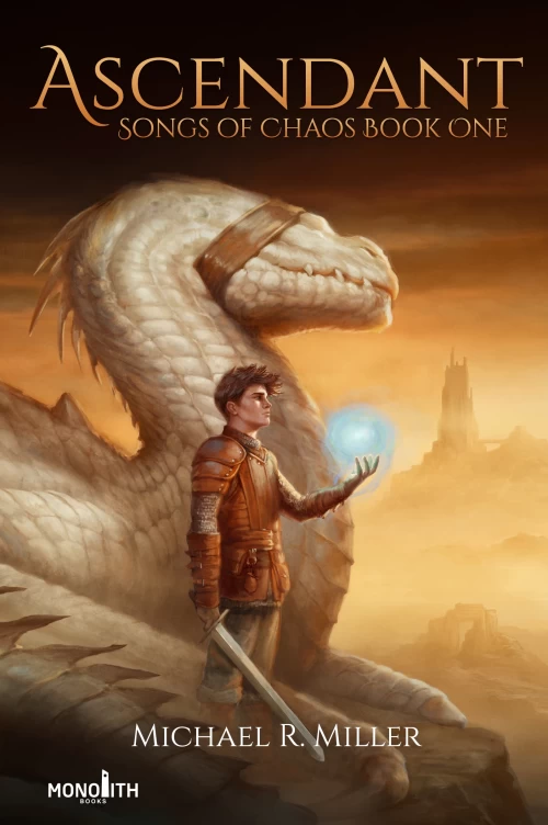 Ascendant (Songs of Chaos #1) by Michael R. Miller