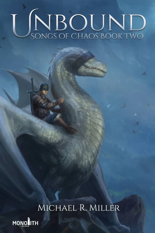 Unbound (Songs of Chaos #2) by Michael R. Miller